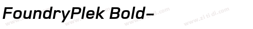 FoundryPlek Bold字体转换 FoundryPlek Bold字体转换